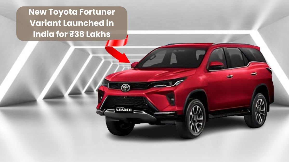 New Toyota Fortuner Variant Launched in India for ₹36 Lakhs